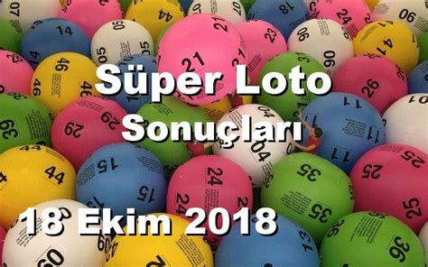18 10 2018 süper loto sonuçları